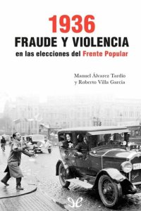 cover of the book 1936. Fraude y violencia en las elecciones del Frente Popular