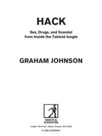 cover of the book Hack: Sex, Drugs, and Scandal from Inside the Tabloid Jungle