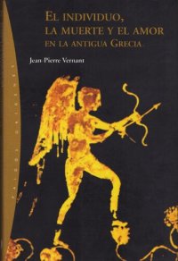 cover of the book El individuo, la muerte y el amor en la Antigua Grecia