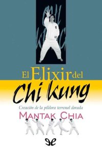 cover of the book El Elixir del Chi Kung