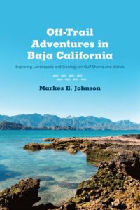 cover of the book Off-trail adventures in Baja California: exploring landscapes and geology on gulf shores and islands