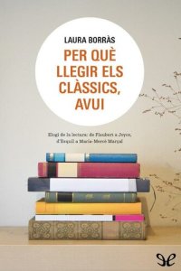 cover of the book Per què llegir els clàssics, avui