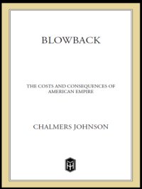 cover of the book Blowback: The Costs and Consequences of American Empire