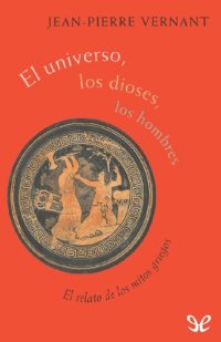 cover of the book El universo, los dioses, los hombres