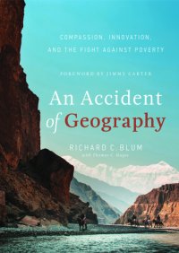 cover of the book An Accident of Geography: Compassion, Innovation and the Fight Against Poverty