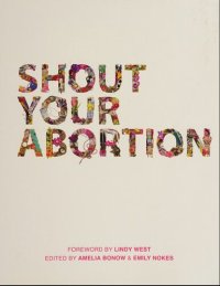 cover of the book Shout Your Abortion