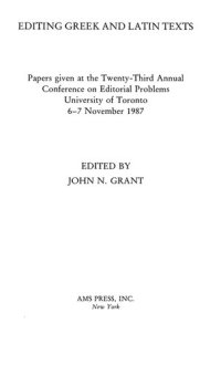 cover of the book Editing Greek And Latin Texts: Papers Given At The Twenty Third Annual Conference On Editorial Problems, University Of Toronto, 6-7 November 1987