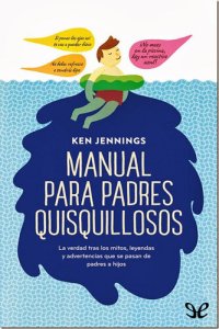 cover of the book Manual para padres quisquillosos