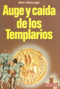 cover of the book Auge y caída de dos templarios