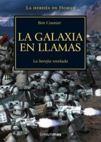 cover of the book (warhammer 40000. herejía de horus 03) la galaxia en llamas(c.1)