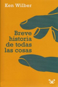 cover of the book Breve historia de todas las cosas