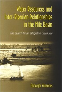 cover of the book Water Resources and Inter-Riparian Relations in the Nile Basin: The Search for an Integrative Discourse