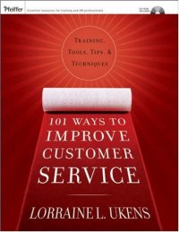 cover of the book 101 Ways to Improve Customer Service: Training, Tools, Tips, and Techniques