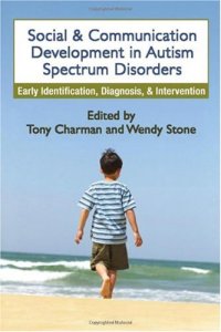 cover of the book Social and Communication Development in Autism Spectrum Disorders: Early Identification, Diagnosis, and Intervention