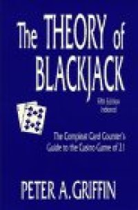 cover of the book The Theory of Blackjack: The Complete Card Counter's Guide to the Casino