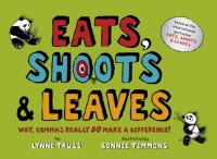 cover of the book EATS, SHOOTS & LEAVES: WHY, COMMAS REALLY DO MAKE A DIFFERENCE!