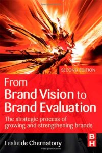 cover of the book From Brand Vision to Brand Evaluation, : The strategic process of growing and strengthening brands