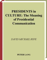 cover of the book Presidents In Culture: The Meaning Of Presidential Communication