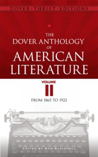 cover of the book The Dover Anthology of American Literature, Volume II From 1865 to 1922