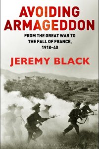 cover of the book Avoiding armageddon: from the Great War to the fall of France, 1918-40