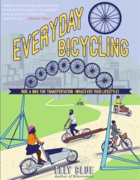 cover of the book Everyday bicycling: how to ride a bike for transportation (whatever your lifestyle)