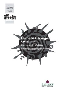 cover of the book Climate change: a profile for community action: a companion to Harmony Foundation of Canada's Community action workshop manual