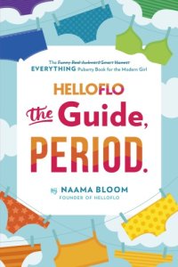 cover of the book HelloFlo: The Guide, Period.