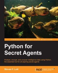 cover of the book Python for secret agents: analyze, encrypt, and uncover intelligence data using python, the essential tool for all aspiring secret agents