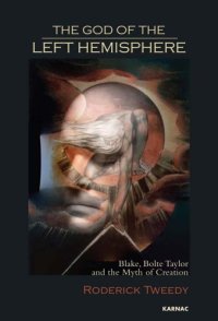 cover of the book The god of the left hemisphere: Blake, Bolte Taylor, and the myth of creation