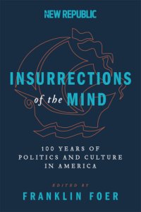 cover of the book Insurrections of the mind: 100 years of politics and culture in America