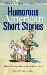 cover of the book Humorous American Short Stories: Selections from Mark Twain to others much more recent