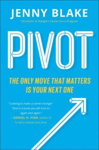 cover of the book Pivot: the only move that matters is your next one