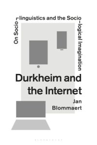 cover of the book Durkheim and the Internet: sociolinguistics and the sociological imagination