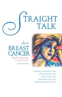 cover of the book Straight talk about breast cancer: from diagnosis to recovery