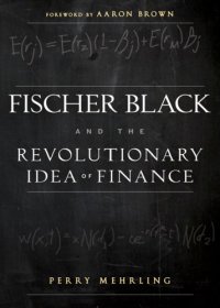 cover of the book Fischer Black and the revolutionary idea of finance