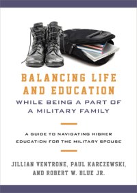 cover of the book Balancing Life and Education While Being a Part of a Military Family: a Guide to Navigating Higher Education for the Military Spouse