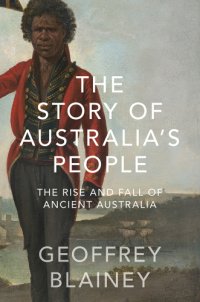 cover of the book The story of Australia's people: the rise and fall of ancient Australia