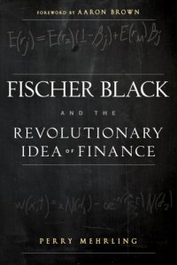 cover of the book Fischer Black and the Revolutionary Idea of Finance