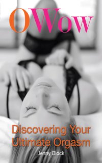 cover of the book O wow: discovering your ultimate orgasm