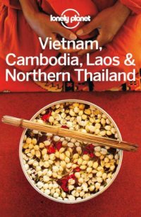 cover of the book Lonely Planet Vietnam, Cambodia, Laos & Northern Thailand