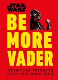 cover of the book Be More Vader