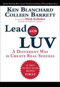 cover of the book Lead with LUV: A Different Way to Create Real Success