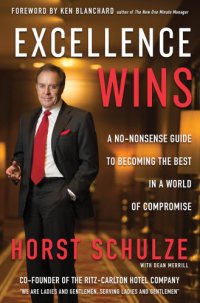 cover of the book Excellence wins: a no-nonsense guide to becoming the best in a world of compromise