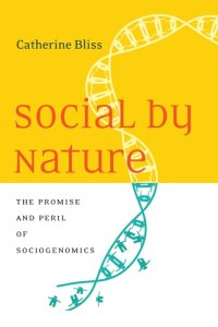 cover of the book Social by nature: how sociogenomics is redefining what it means to be human