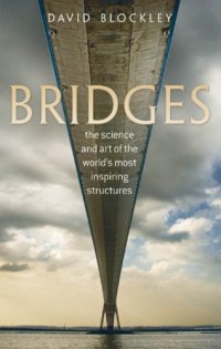 cover of the book Bridges the science and art of the world's most inspiring structures