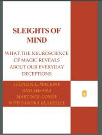 cover of the book Sleights of mind: what the neuroscience of magic reveals about our brains