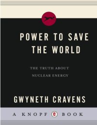 cover of the book Power to save the world: the truth about nuclear energy