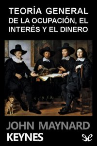 cover of the book Teoría general de la ocupación, el interés y el dinero