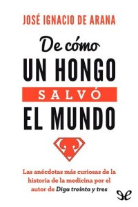 cover of the book De cómo un hongo salvó el mundo