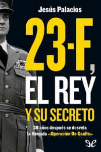 cover of the book 23-F, el Rey y su secreto